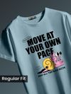move at your own pace printed t shirt for men